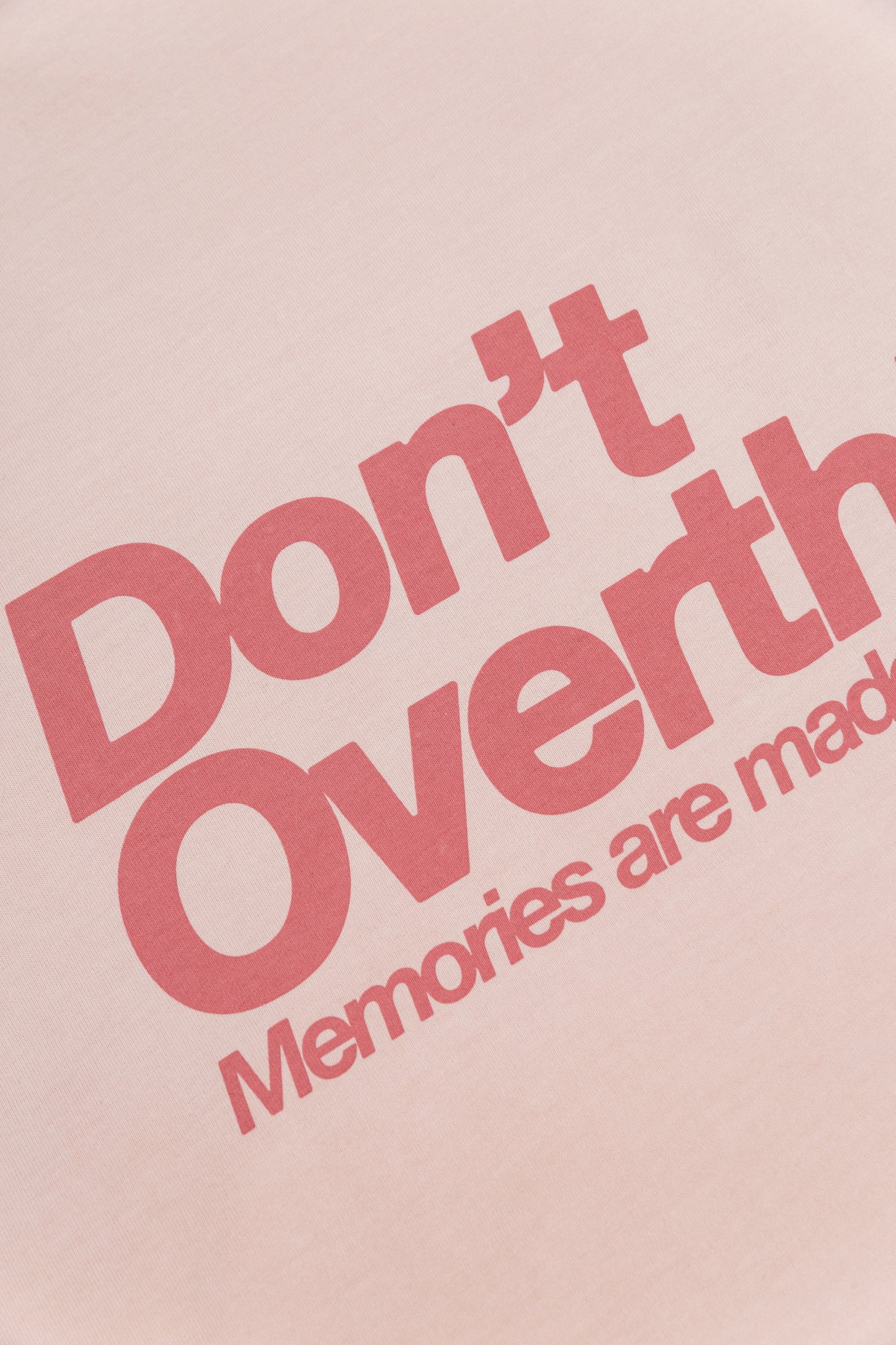 Camiseta Don't Overthink - Rosa Desgradé